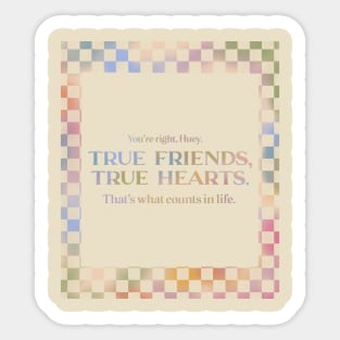 True Friends, True Hearts-Uptown Girls Sticker